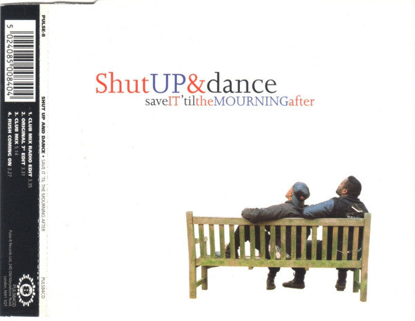 Shut Up & Dance - Save It 'Til The Mourning After - Used CD