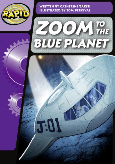 Catherine Baker - Rapid Phonics Step 3: Zoom to the Blue Planet (Ficti