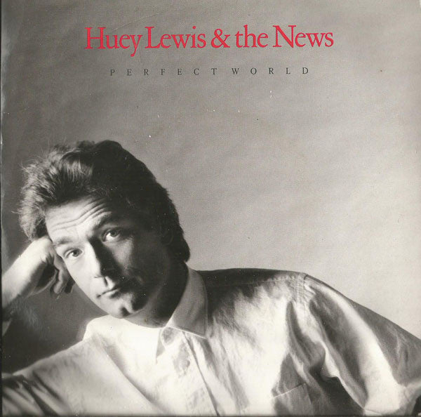 Huey Lewis & The New - Perfect World - Used Vinyl Record 7"