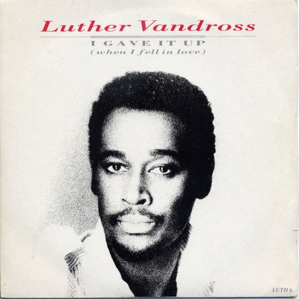 Luther Vandross - I Gave It Up (When I Fell In Love) - Used Vinyl Rec