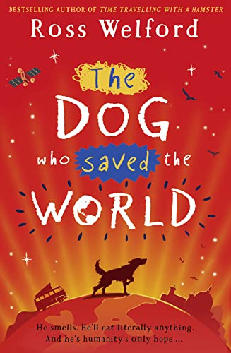 Ross Welford - Dog Who Saved the World - New Paperback