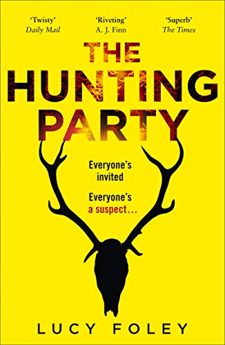 Lucy Foley - Hunting Party   Get Ready for the Most Gripping New Crime
