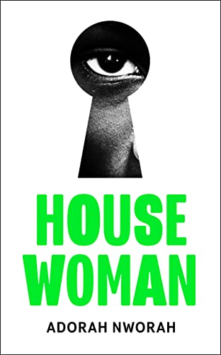 Adorah Nworah - House Woman - New Hardback