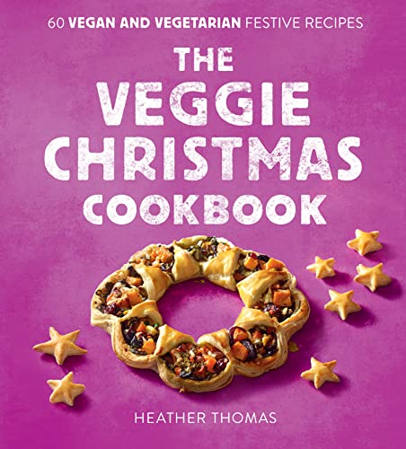 Heather Thomas - Veggie Christmas Cookbook   60 Vegan and Vegetarian F