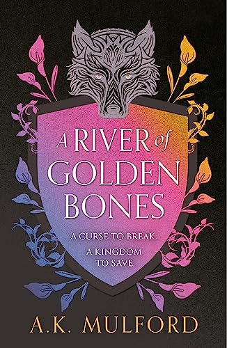 A.K. Mulford - A River of Golden Bones   Book 1 - New Hardback