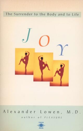 Lowen - Joy  The Surrender to the Body and to Life - New paperback or