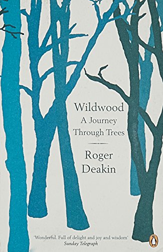 Roger Deakin - Wildwood   A Journey Through Trees - New Paperback