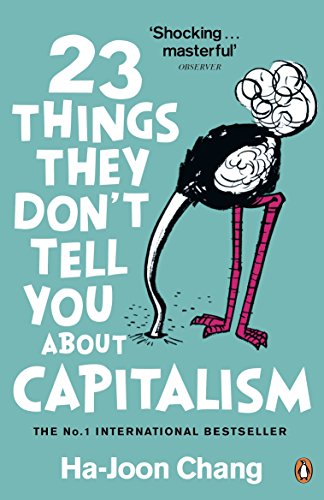 Ha-Joon Chang - 23 Things They Don't Tell You About Capitalism - P