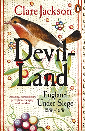 Clare Jackson - Devil-Land   England Under Siege, 1588-1688 - New Pape