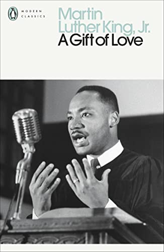 Martin Luther Jr. Ki - A Gift of Love   Sermons from Strength to Love