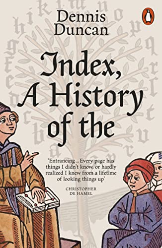 Dennis Duncan - Index, A History of the - New Paperback