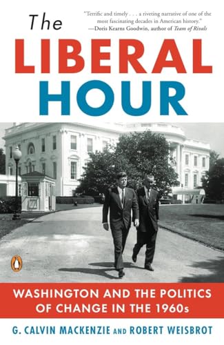 Weisbrot - Liberal Hour: Washington and the Politics of Change in the