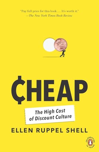 Ruppel Shell - Cheap: The High Cost of Discount Culture - New paperbac