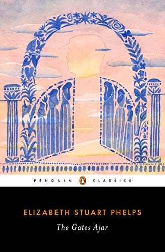 Elizabeth Stuart Phe - Gates Ajar - New Paperback