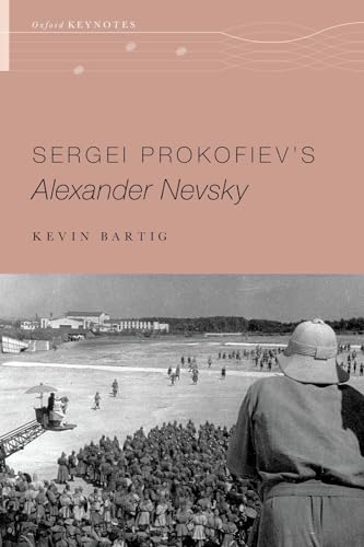 Bartig - Sergei Prokofiev's Alexander Nevsky - New paperback or softba