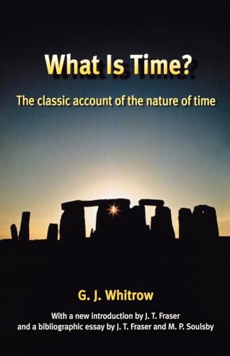 Whitrow - What Is Time?  The Classic Account of the Nature of Time - N