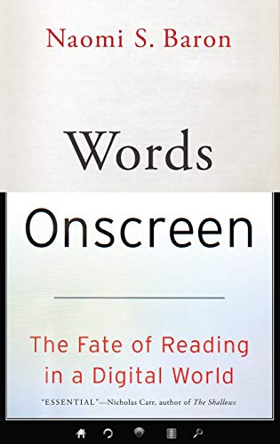 Baron - Words Onscreen: The Fate of Reading in a Digital World - New h