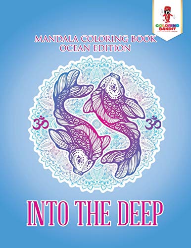 Coloring Bandit - Into the Deep   Mandala Coloring Book Ocean Edition