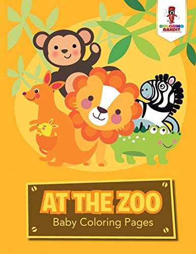 Coloring Bandit - At the Zoo   Baby Coloring Pages - New paperback or