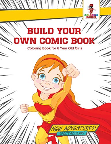 Coloring Bandit - Build Your Own Comic Book   Coloring Book for 6 Year