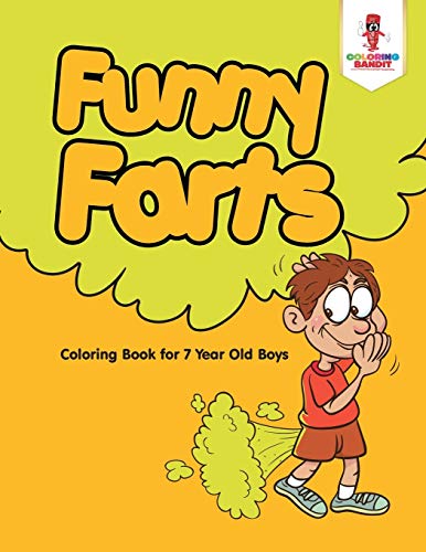 Coloring Bandit - Funny Farts   Coloring Book for 7 Year Old Boys - Ne