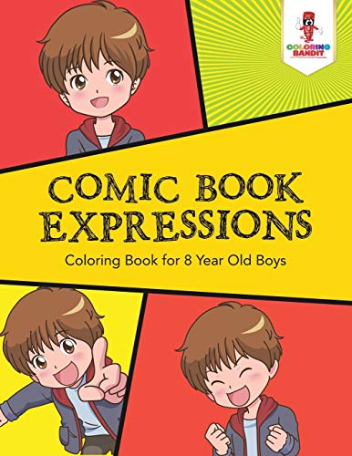 Coloring Bandit - Comic Book Expressions   Coloring Book for 8 Year Ol