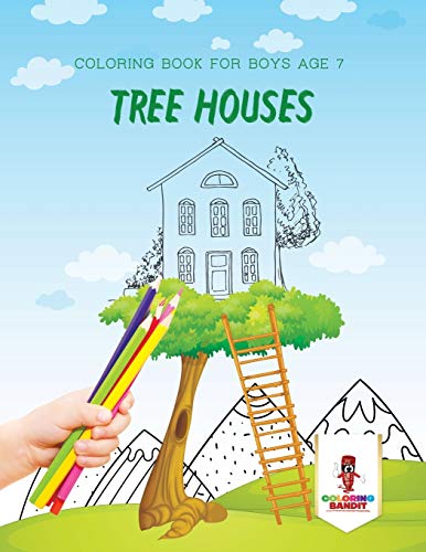 Coloring Bandit - Tree Houses   Coloring Book for Boys Age 7 - New pap