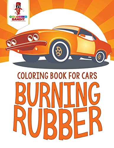 Coloring Bandit - Burning Rubber   Coloring Book for Cars - New paperb