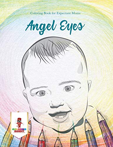 Coloring Bandit - Angel Eyes   Coloring Book for Expectant Moms - New