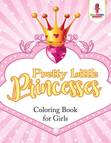 Coloring Bandit - Pretty Little Princesses   Coloring Book for Girls -