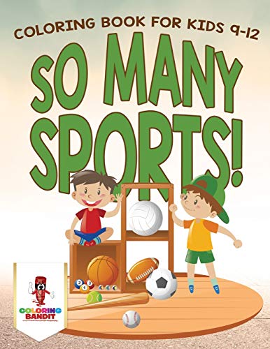 Coloring Bandit - So Many Sports!   Coloring Book for Kids 9-12 - New