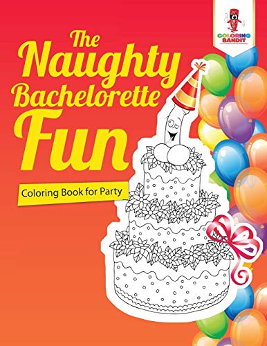 Coloring Bandit - Naughty Bachelorette Fun   Coloring Book for Party -