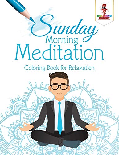 Coloring Bandit - Sunday Morning Meditation   Coloring Book for Relaxa