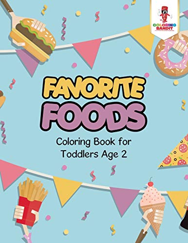 Coloring Bandit - Favorite Foods   Coloring Book for Toddlers Age 2 -