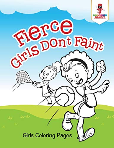 Coloring Bandit - Fierce Girls Don't Faint   Girls Coloring Pages - Ne