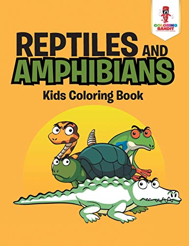 Coloring Bandit - Reptiles and Amphibians   Kids Coloring Book - New p