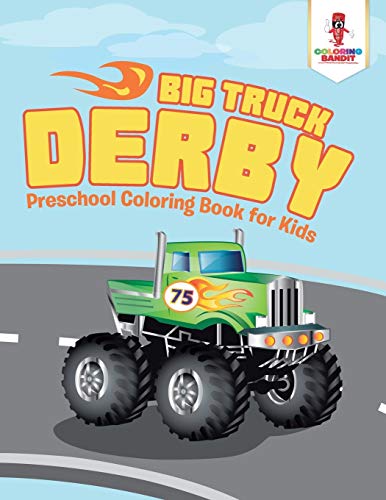 Coloring Bandit - Big Truck Derby   Preschool Coloring Book for Kids -