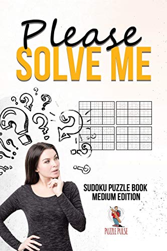 Puzzle Puls - Please Solve Me   Sudoku Puzzle Book Medium Edition - Ne