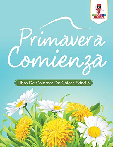 Coloring Bandit - Primavera Comienza  Libro De Colorear De Chicas Edad