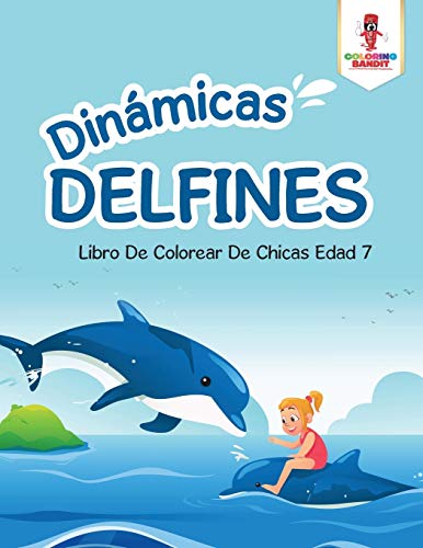Coloring Bandit - Din?micas Delfines  Libro De Colorear De Chicas Edad