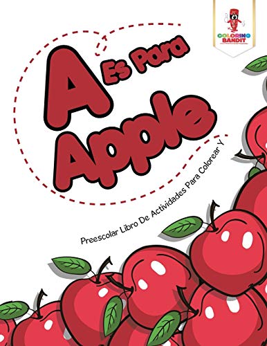 Coloring Bandit - A Es Para Apple  Preescolar Libro De Actividades Par