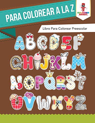 Coloring Bandit - Para Colorear A La Z  Libro Para Colorear Preescolar