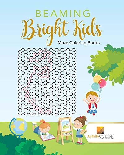 Activity Crusades - Beaming Bright Kids  Maze Coloring Books - New pap
