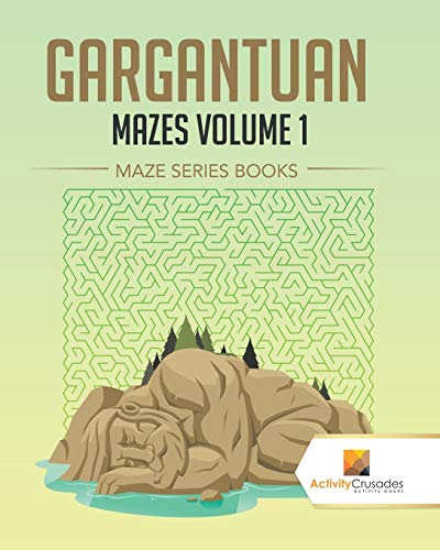 Activity Crusades - Gargantuan Mazes Volume 1   Maze Series Books - Ne
