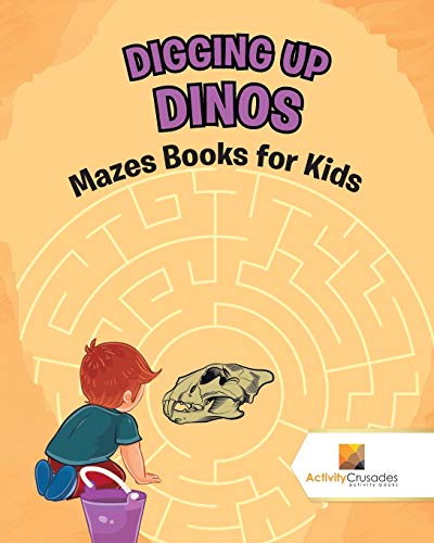Activity Crusades - Digging up Dinos   Mazes Books for Kids - New pape