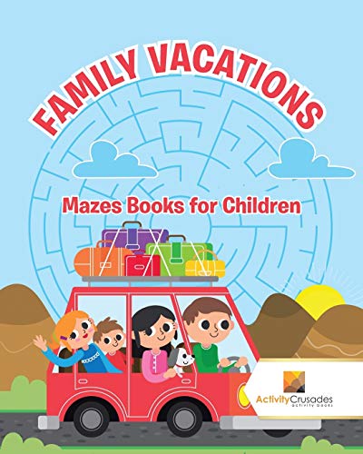 Activity Crusades - Family Vacations  Mazes Books for Children - New p