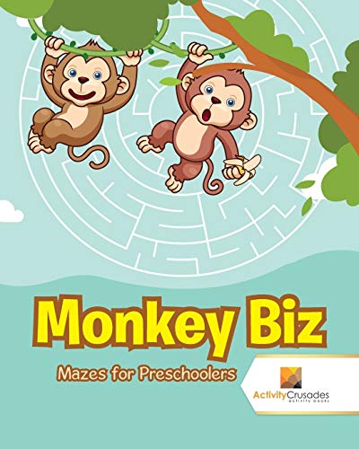 Activity Crusades - Monkey Biz   Mazes for Preschoolers - New paperbac