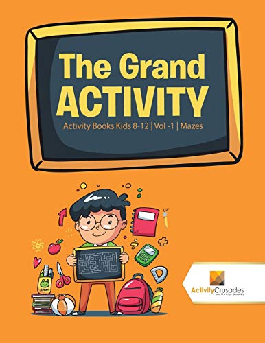 Activity Crusades - Grand Activity   Activity Books Kids 8-12 , Vol -1