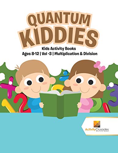 Activity Crusades - Quantum Kiddies   Kids Activity Books Ages 8-12 ,