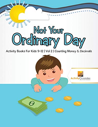 Activity Crusades - Not Your Ordinary Day   Activity Books For Kids 9-
